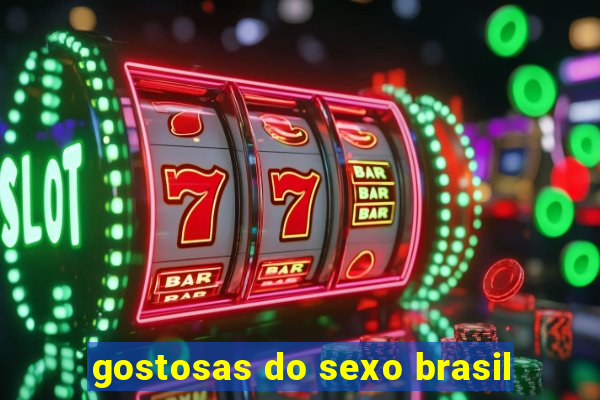 gostosas do sexo brasil